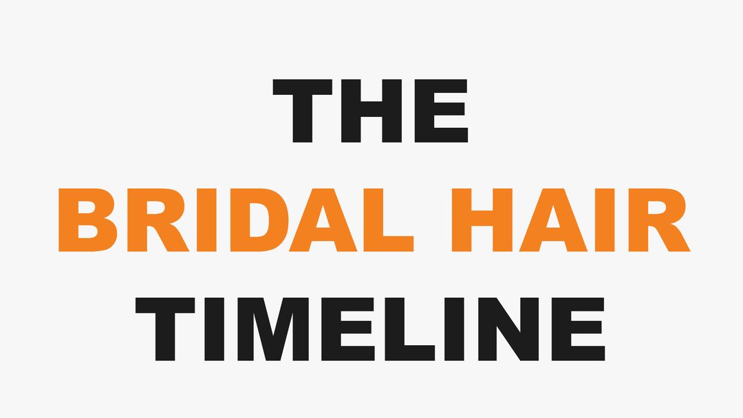 Bridal Hair: The Timeline That Actually Works