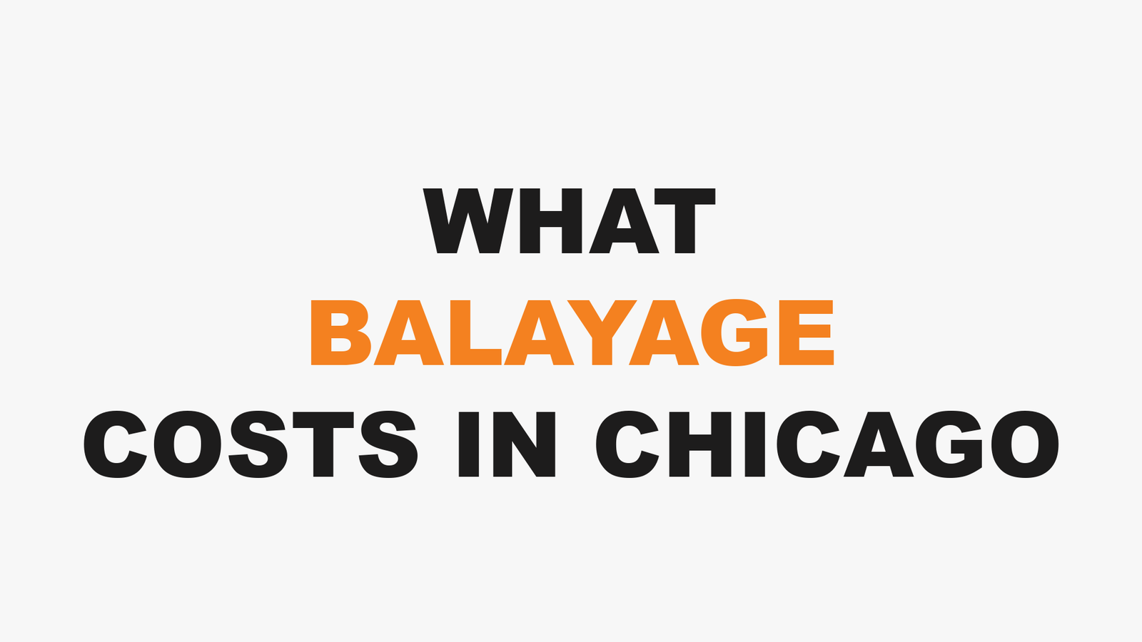 WHAT BALAYAGE COSTS IN CHICAGO at 3rd Coast Salon, Chicago IL