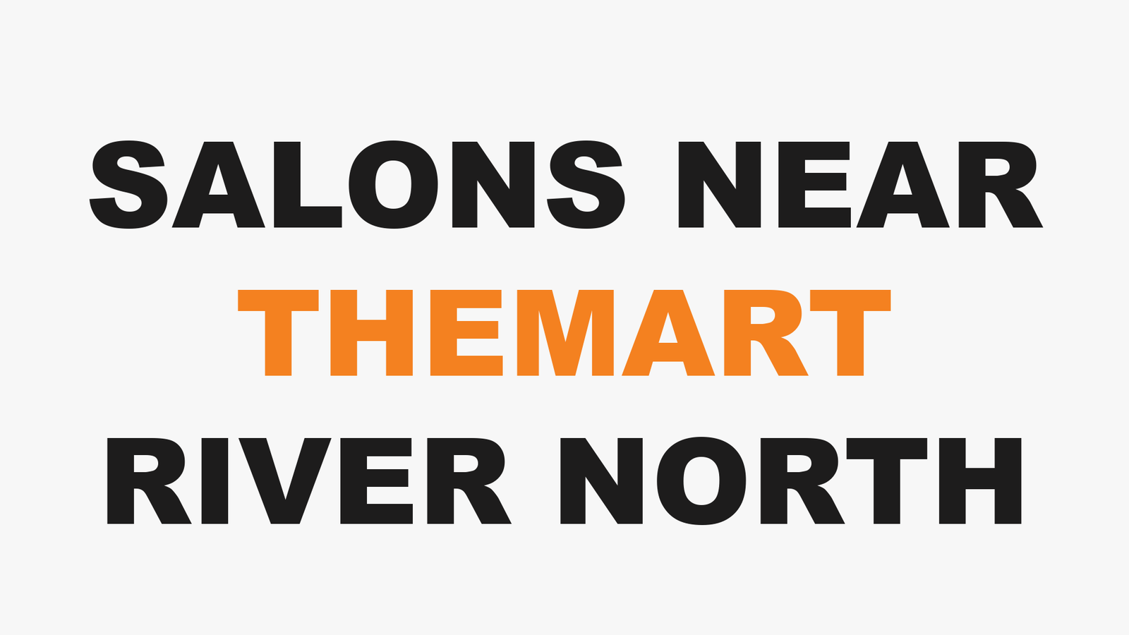 SALONS NEAR THEMART RIVER NORTH at 3rd Coast Salon, Chicago IL