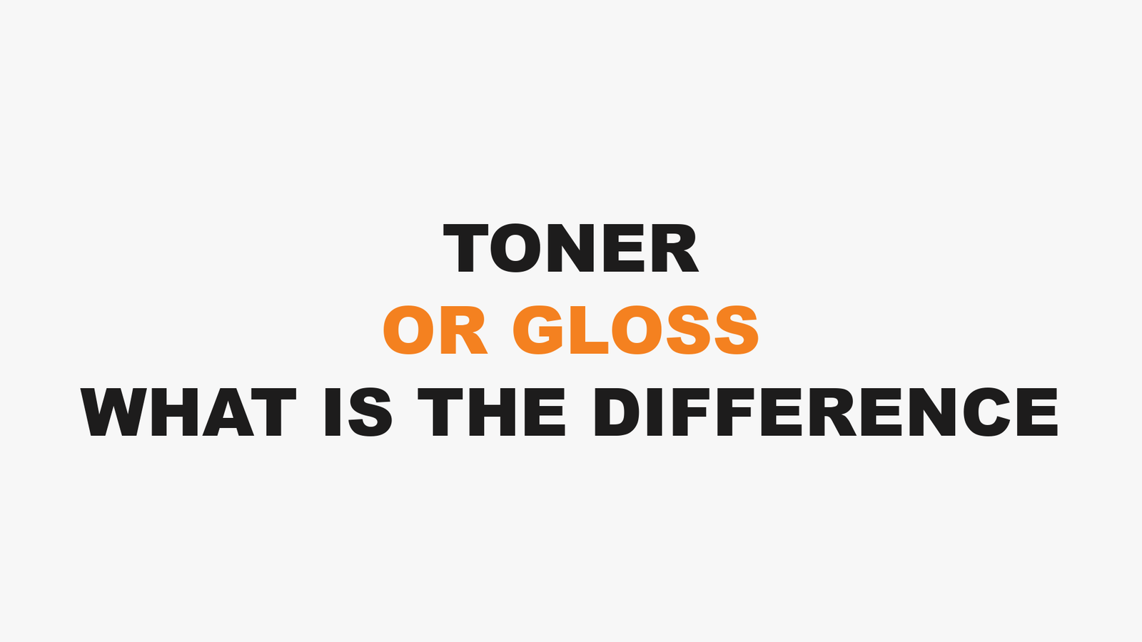 TONER OR GLOSS WHAT IS THE DIFFERENCE at 3rd Coast Salon, Chicago IL